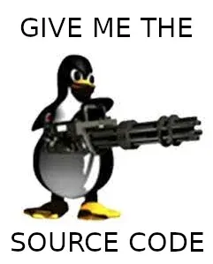 Tux, the Linux penguin, holding a minigun, with the caption "Give me the source code".